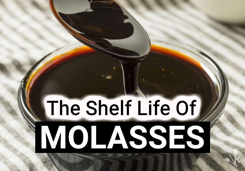 Does Molasses Go Bad? How Long Does It Last? | KitchenSanity